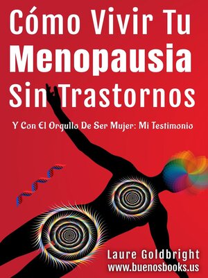 cover image of Cómo Vivir Tu Menopausia Sin Trastornos Y Con El Orgullo De Ser Mujer
